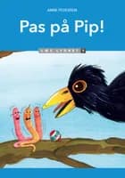Pas på Pip! Læs lydret 1 af Anne Pedersen