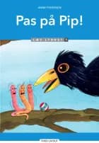 Pas på Pip! Læs lydret 1 af Anne Pedersen