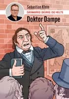 Danmarks skurke og helte - Doktor Dampe
