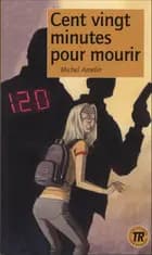Cent vingt minutes pour mourir, TR 1