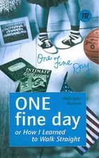 One fine day or How I learned to walk straight