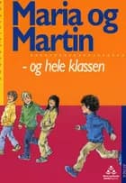 Maria og Martin - og hele klassen af Poul Erik Pagaard