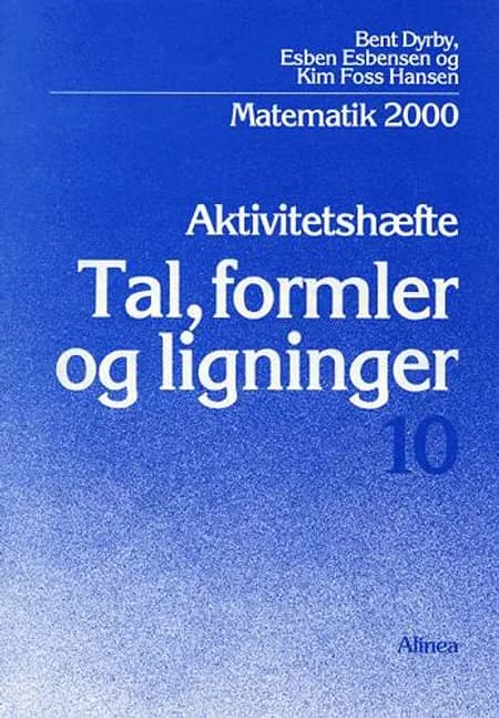 Matematik 2000 - temabog 10. klassetrin af Bent Dyrby