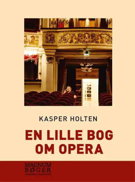 En lille bog om opera af Kasper Holten