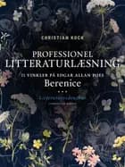 Professionel litteraturlæsning. 11 vinkler på Edgar Allan Poes Berenice
