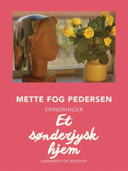 Et sønderjysk hjem af Mette Fog Pedersen
