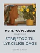 Strejftog til lykkelige dage af Mette Fog Pedersen
