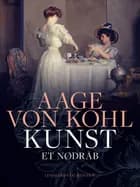 Kunst. Et nødråb af Aage Von Kohl