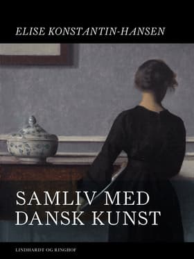 Samliv med dansk kunst af Elise Konstantin Hansen
