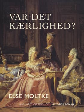 Var det kærlighed? af Else Moltke