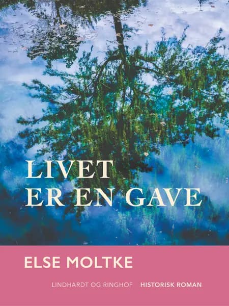 Livet er en gave af Else Moltke