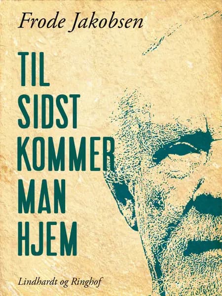 Til sidst kommer man hjem af Frode Jakobsen