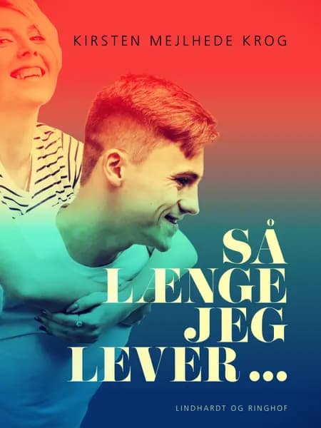 Så længe jeg lever ... af Kirsten Mejlhede