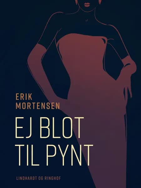 Ej blot til pynt af Erik Mortensen