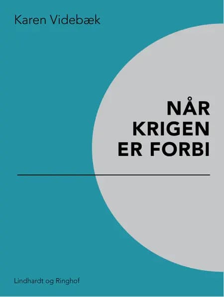 Når krigen er forbi af Karen Videbæk