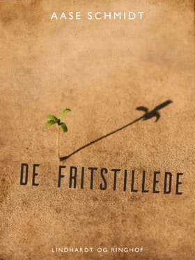 De fritstillede af Aase Schmidt
