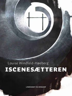 Iscenesætteren af Louise Windfeldt