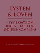 Lysten og loven - syv essays om incest-tabu og Ødipus-kompleks