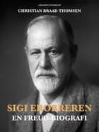 Sigi Erobreren. En Freud-biografi