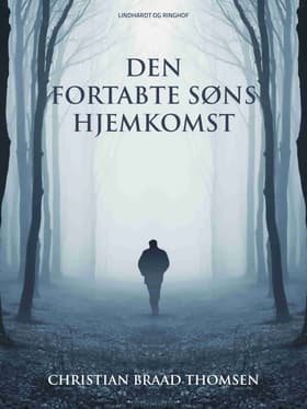Den fortabte søns hjemkomst af Christian Braad Thomsen