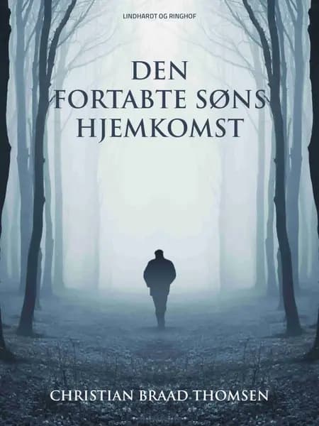 Den fortabte søns hjemkomst af Christian Braad Thomsen