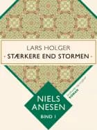 Lars Holger. Stærkere end stormen