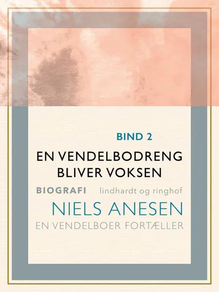 En vendelbodreng bliver voksen af Niels Anesen
