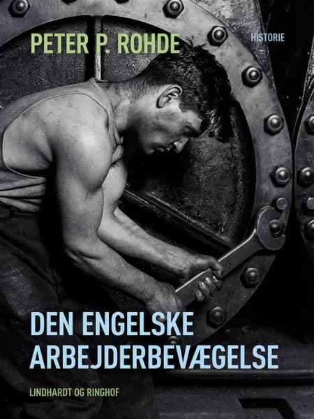 Den engelske arbejderbevægelse af Peter P. Rohde