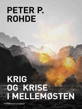 Krig og krise i Mellemøsten af Peter P. Rohde