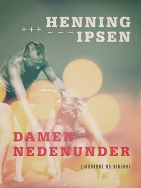 Damen nedenunder af Henning Ipsen