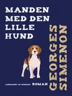 Manden med den lille hund af Georges Simenon