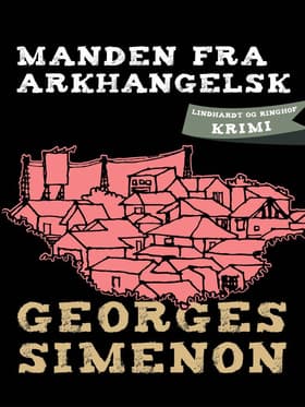 Manden fra Arkhangelsk af Georges Simenon