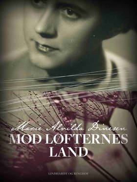Mod løfternes land af Marie Alvilda Dinesen