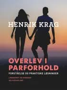 Overlev i parforhold. Forståelse og praktiske løsninger af Henrik Krag