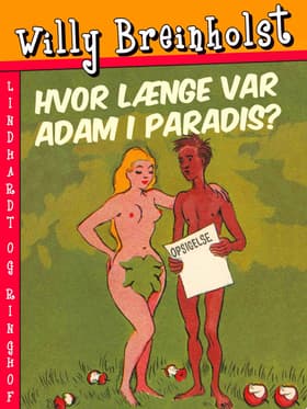 Hvor længe var Adam i paradis af Willy Breinholst