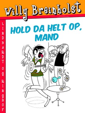 Hold da helt op, mand af Willy Breinholst