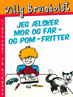 Jeg ælsker mor og far - og pom-fritter af Willy Breinholst