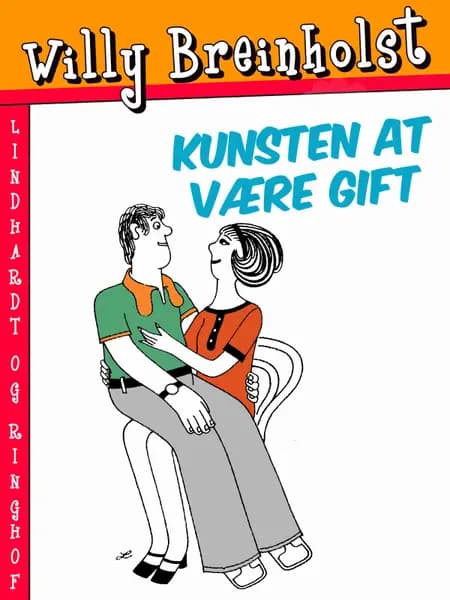 Kunsten at være gift af Willy Breinholst