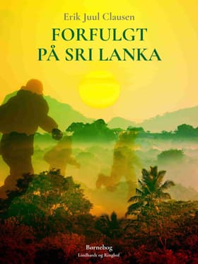 Forfulgt på Sri Lanka af Erik Juul Clausen