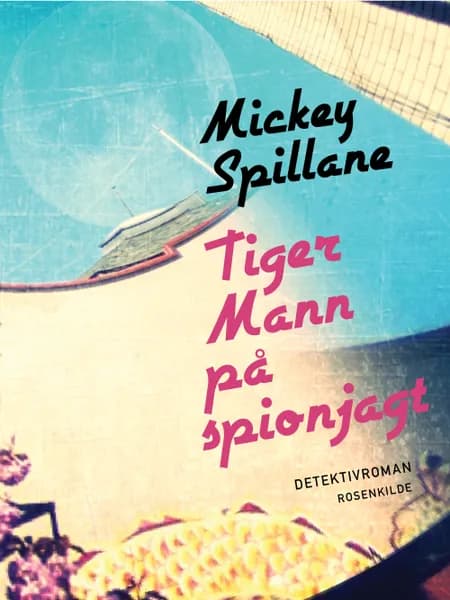 Tiger Mann på spionjagt af Mickey Spillane