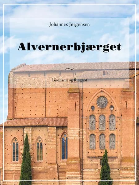 Alvernerbjærget af Johannes Jørgensen