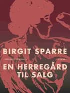 En herregård til salg