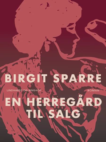 En herregård til salg af Birgit Sparre