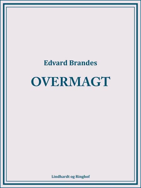 Overmagt af Edvard Brandes