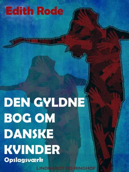 Den gyldne bog om danske kvinder af Edith Rode