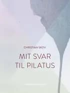 Mit svar til Pilatus