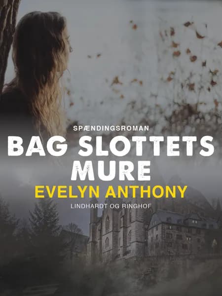 Bag slottets mure af Evelyn Anthony