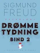 Drømmetydning bind 2 af Sigmund Freud