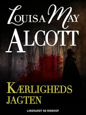 Kærlighedsjagten af Louisa May Alcott