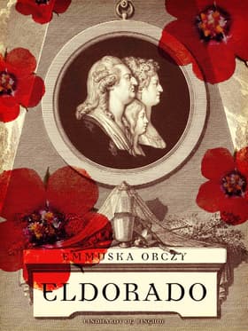 Eldorado af Emmuska Orczy
